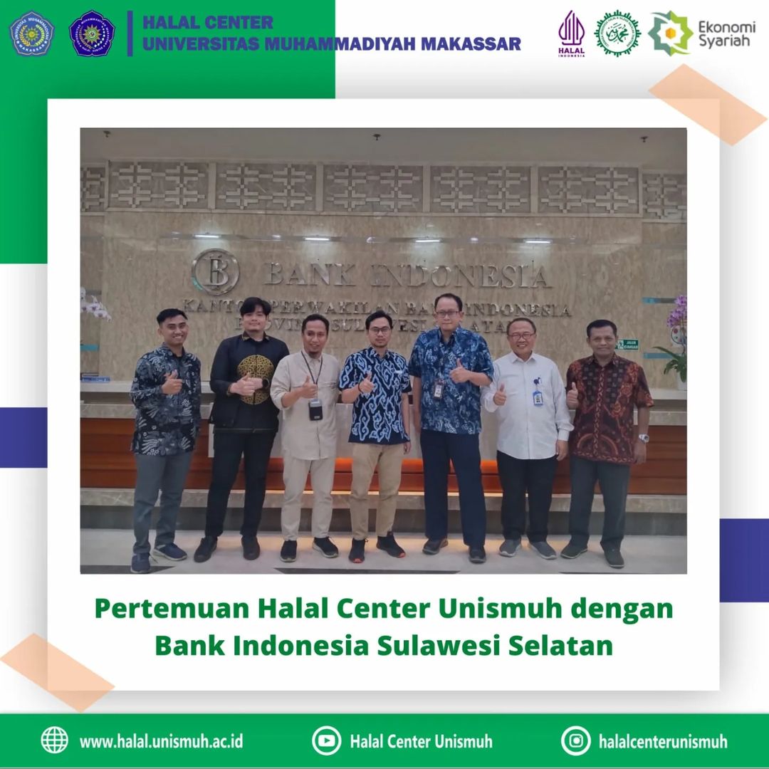 Pertemuan Bank Indonesia dan Halal Center Unismuh Makassar dalam Rangka Mendorong Sulsel menjadi Pusat Industri Halal di Indonesia Timur