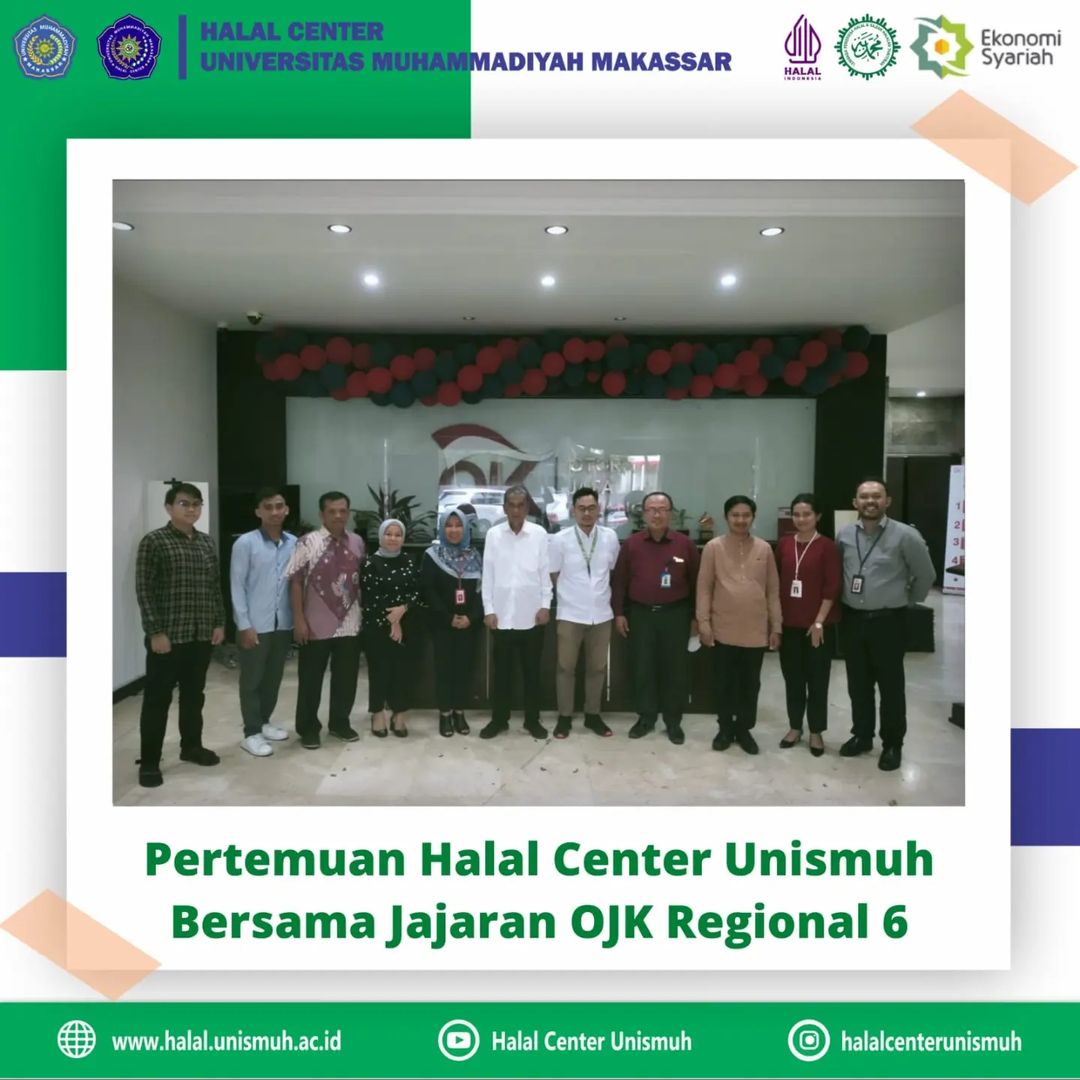 Pertemuan Halal Center Universitas Muhammadiyah Makassar bersama Jajaran Pimpinan Otoritas Jasa Keuangan (OJK) Regional 6 Sulampua